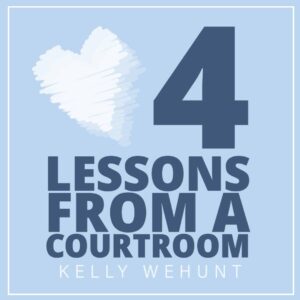 4 Lessons From A Courtroom